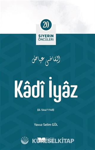 Kadî İyaz / Siyerin Öncüleri 20