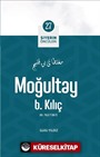 Moğultay B. Kılıç / Siyerin Öncüleri 27