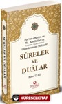 Kur'an-ı Kerim ve Hz. Rasûlüllah 'ın (Sallallahu Aleyhi ve Sellem) Lisanlarından Muhtelif Sureler ve Dualar