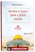 Kudüs-ü Şerif Şam-ı Şerif Mısır