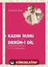 Kadın Ruhu - Derûn-i Dil (İnceleme-Metin-Tıpkıbasım)
