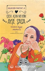 Geleceğe Mektup 2 / Çiçek Açan Mevsim Ayşe Şasa