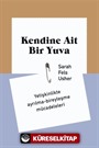 Kendine Ait Bir Yuva