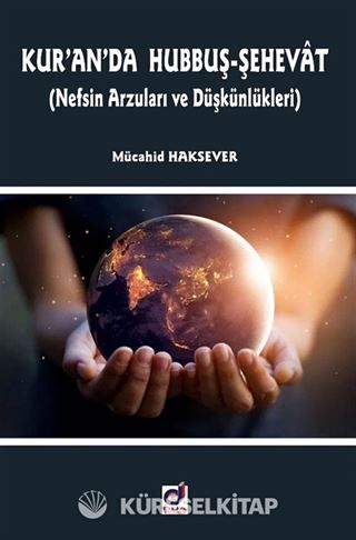 Kur'an'da Hubbuş-Şehevat (Nefsin Arzuları ve Düşkünlükleri)