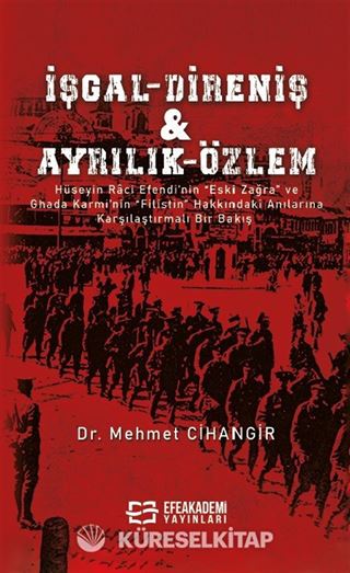 İşgal - Direniş - Ayrılık - Özlem