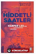 Hiddetli Saatler / Harper Lee'nin Kayıp Romanının Hikayesi