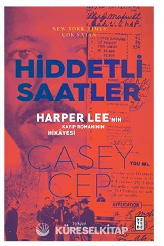 Hiddetli Saatler / Harper Lee'nin Kayıp Romanının Hikayesi