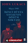 Mayıs 1940 / İkinci Dünya Savaşı'nın Dönüm Noktası