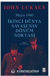 Mayıs 1940 / İkinci Dünya Savaşı'nın Dönüm Noktası