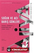 Soğuk ve Acı Barış Günleri / Savaş Sonrası Konuşmalar 1996-2003