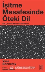 İşitme Mesafesinde Öteki Dil / Şiir Çevirisi Hakkında İnceleme