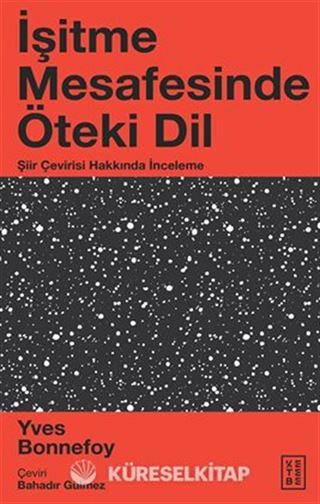 İşitme Mesafesinde Öteki Dil / Şiir Çevirisi Hakkında İnceleme