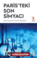 Paris'teki Son Simyacı / Merak Uyandıran Kimya Hikayeleri