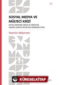 Sosyal Medya ve Mülteci Krizi Sosyal Medyanın Ürdün ve Türkiye'de Yaşayan Suriyeli Mülteciler Üzerindeki Etkisi