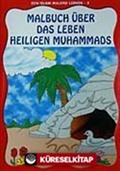Den Islam Malend Lernen 5 Malbuch Über Das Leben Heiligen Muhammads