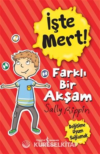 İşte Mert! Farklı Bir Akşam Değişime Uyum Sağlamak