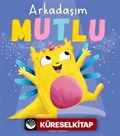 Arkadaşım Mutlu