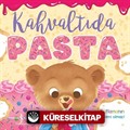 Kahvaltıda Pasta