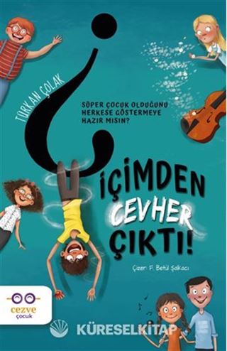 İçimden Cevher Çıktı!