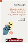 Bilge Karasu Dirim Belirtileri: Işık, Zemin, Hayvan Anlatı Desenleri - 3