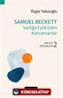 Samuel Beckett Varlığa Eşlik Eden Kahramanlar Anlatı Desenleri - 2