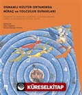 Osmanlı Kültür Ortamında Miraç ve Yolculuk Durakları (2 CİLT)