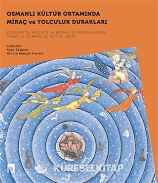 Osmanlı Kültür Ortamında Miraç ve Yolculuk Durakları