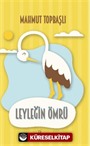 Leyleğin Ömrü