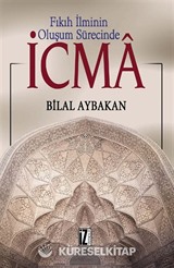 Fıkıh İlminin Oluşum Sürecinde İCMA