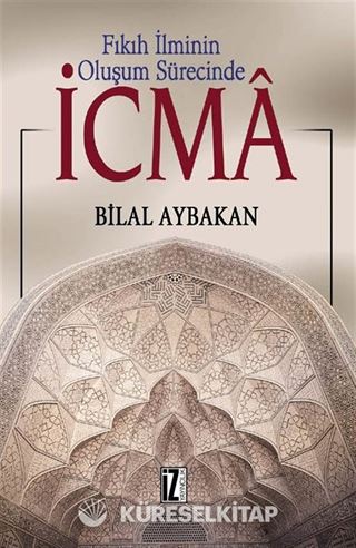 Fıkıh İlminin Oluşum Sürecinde İCMA