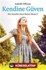 Kendine Güven: Her Koşulda Nasıl Rahat Olunur?