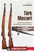 Türk Mavzeri / Osmanlıdan Cumhuriyete Türk Ordusunda Mavzer Tüfekleri