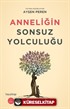 Anneliğin Sonsuz Yolculuğu