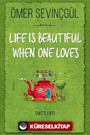 Life is Beautiful When One Loves