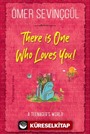 There is 'One' Who Loves You!