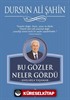 Bu Gözler Neler Gördü