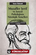 Muzaffer Şerif ve Sosyal Psikolojinin Nörolojik Temelleri