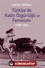 Türkiye'de Kadın Özgürlüğü ve Feminizm (1908-1935)