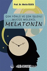 Çok Yönlü ve Çok İşlevli Mucize Molekül Melatonin