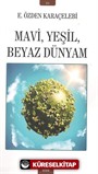 Mavi Yeşil Beyaz Dünyam