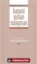 Kanuni Sultan Süleyman (Önderlermiz 19)