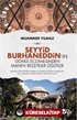 Seyyid Burhaneddin'in Gönül Eczanesinden Manevi Reçeteler Öğütler