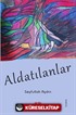 Aldatılanlar