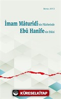 İmam Maturîdî'nin Fikirlerinde Ebû Hanîfe'nin Etkisi