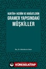 Kur'an-ı Kerîm ve Kıraatlerin Gramer Yapısındaki Müşkiller