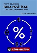 Yeni ve Geleneksel Para Politikası 1. Cilt: Temel, Tasarım ve Teori