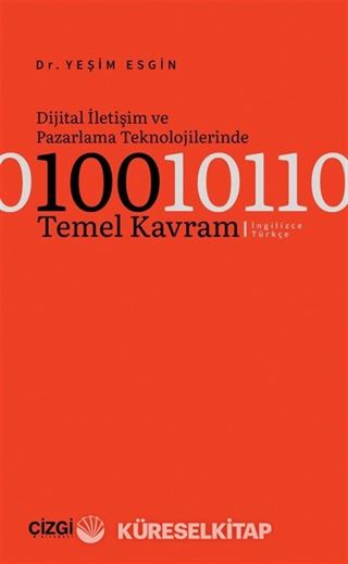Dijital İletişim ve Pazarlama Teknolojilerinde 100 Temel Kavram (İngilizce-Türkçe)