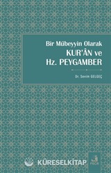 Bir Mübeyyin Olarak Kur'an ve Hz. Peygam