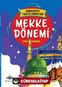 7'den 70'e Kadar Herkes İçin Mekke Dönemi