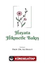 Hayata Hikmetle Bakış